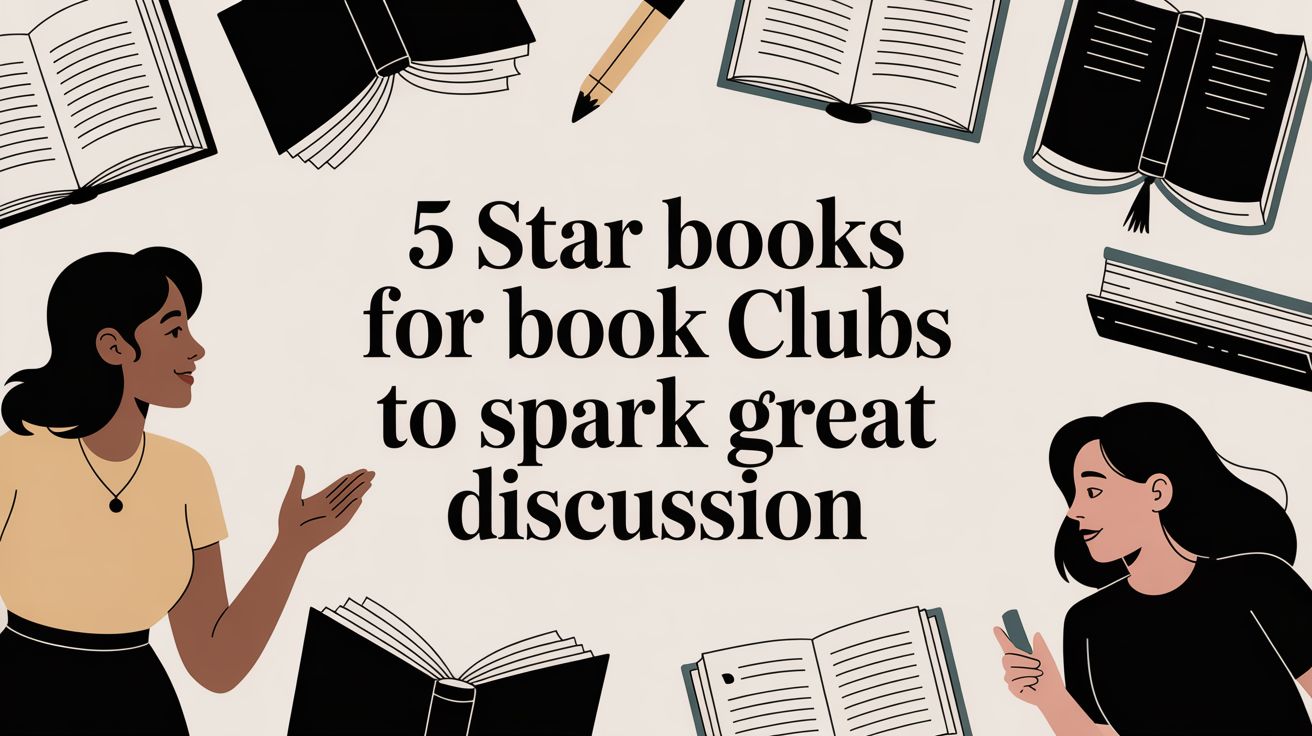 5 Star Books for Book Clubs to Spark Great Discussion