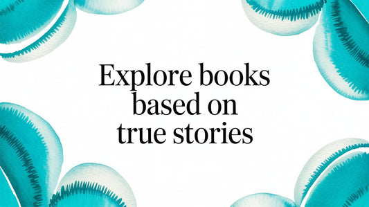 Explore Books Based on True Stories