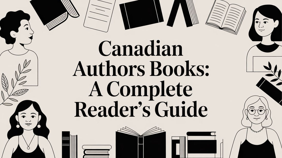 Canadian Authors & Books: A Complete Guide