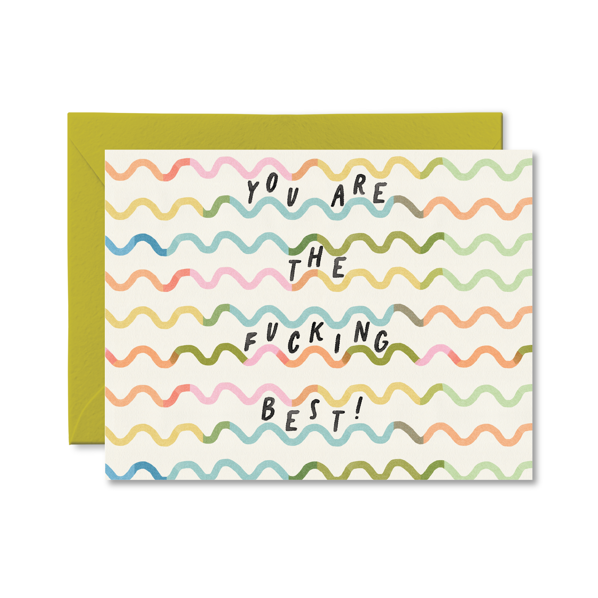 You Are The Fucking Best Card