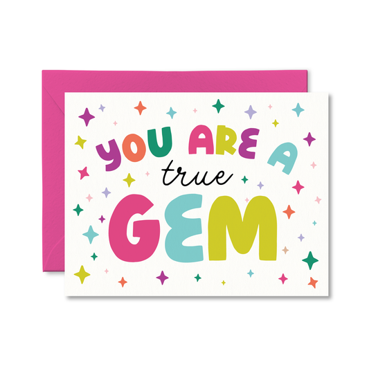 You Are A True Gem Card