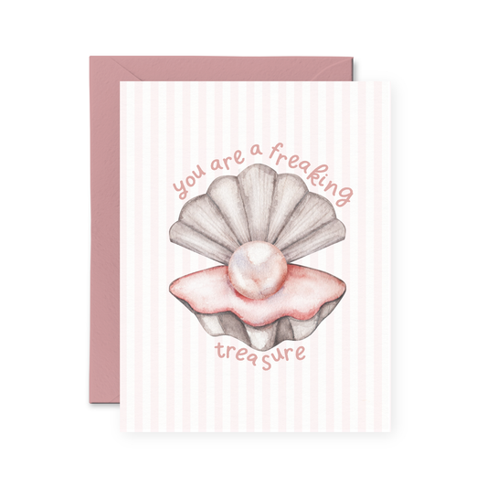 You Are a Freaking Treasure Card