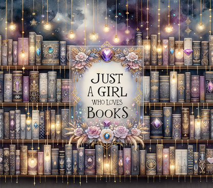 Just a Girl Who Loves Books Tumbler