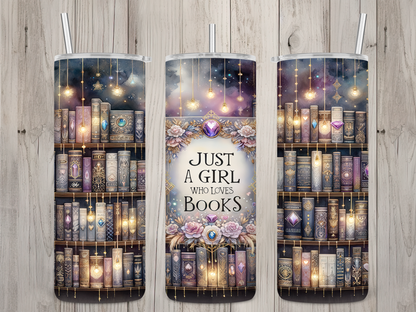 Just a Girl Who Loves Books Tumbler
