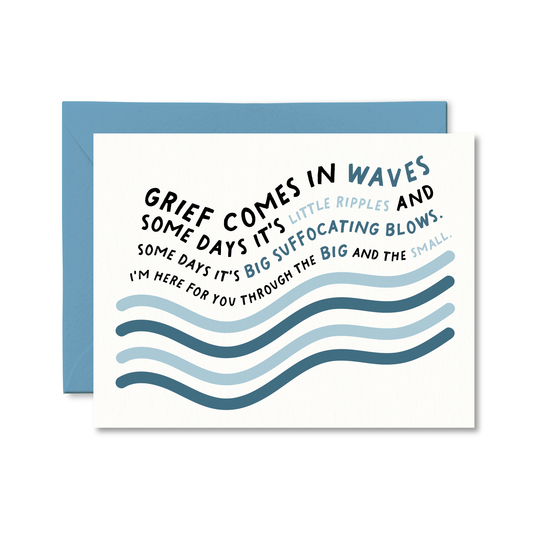 Grief Comes in Waves | Card
